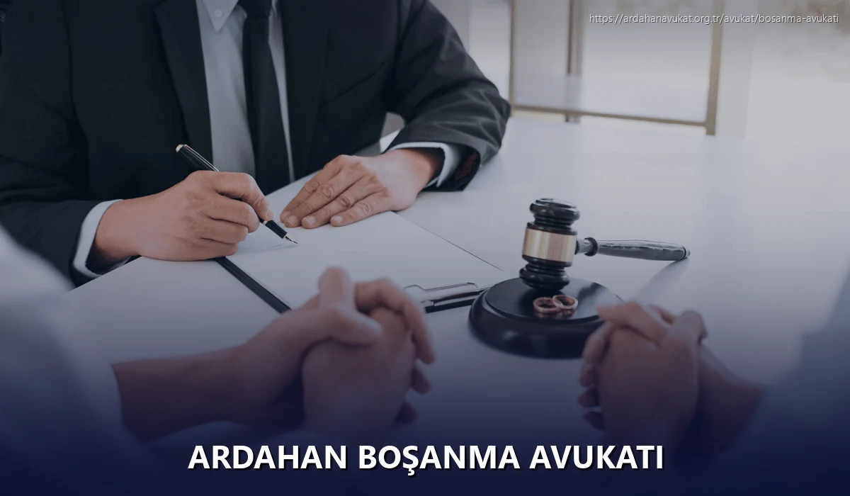 Ardahan Boşanma Avukatı