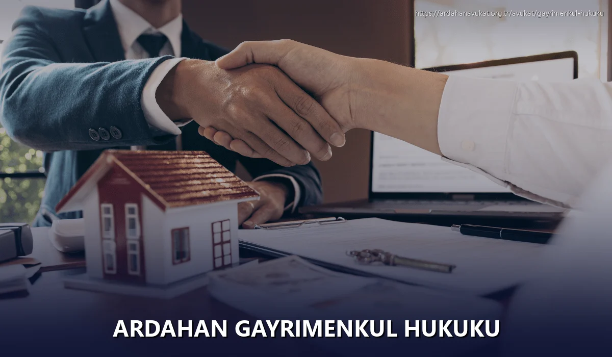 Ardahan Gayrimenkul Hukuku