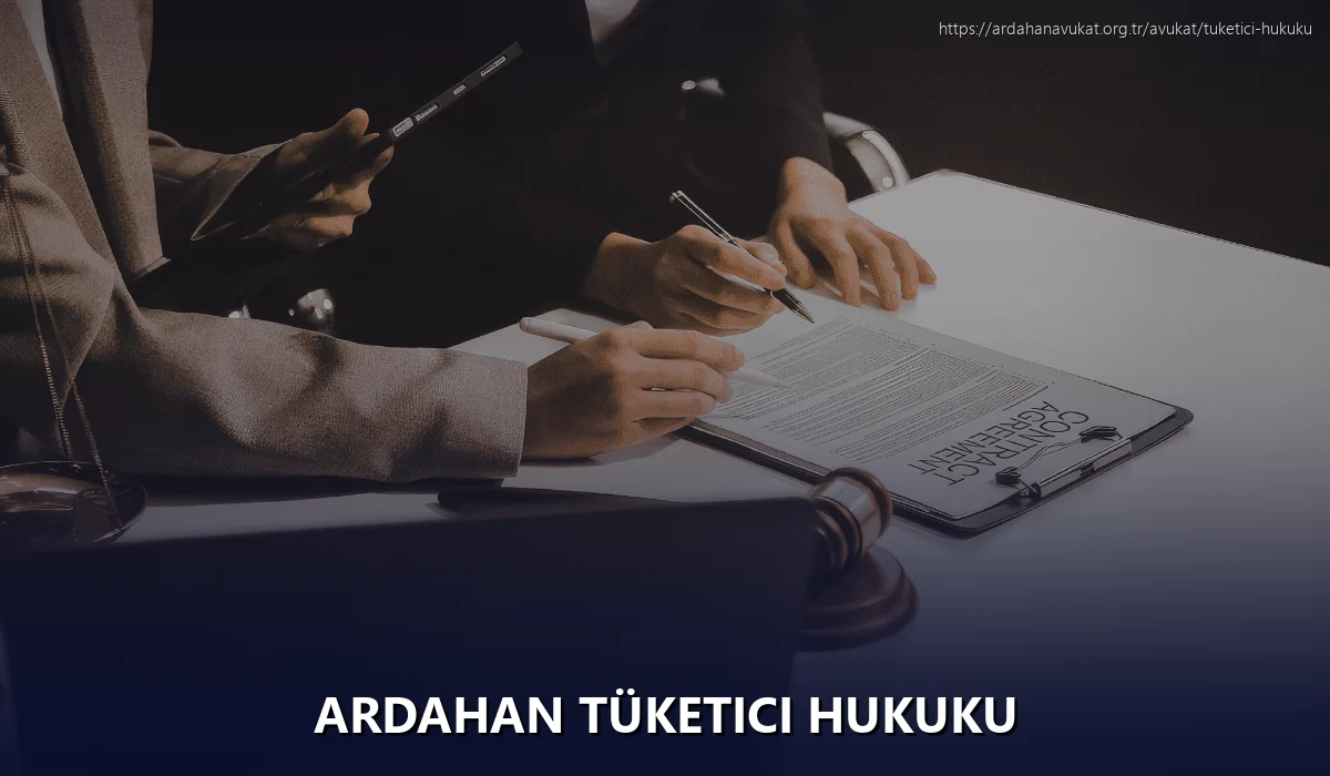 Ardahan Tüketici Hukuku